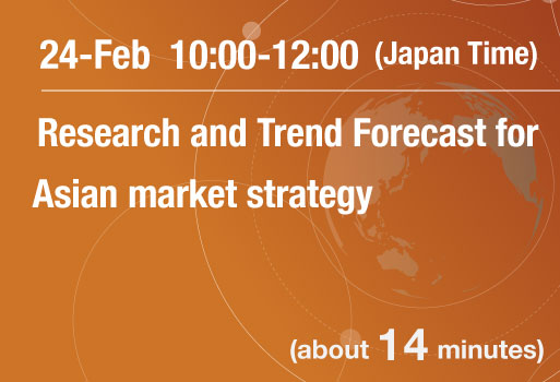 Research and Trend Forecast for Asian market strategy