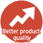 Better product quallty