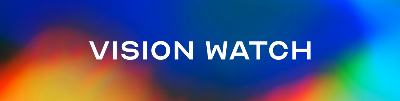 VISION WATCH 見えないものを、見せる。